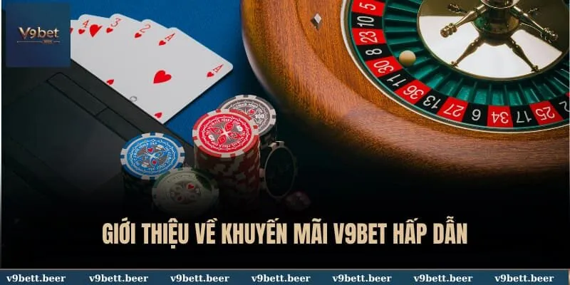 Khuyến mãi V9bet 1 Giới thiệu về khuyến mãi V9BET hấp dẫn
