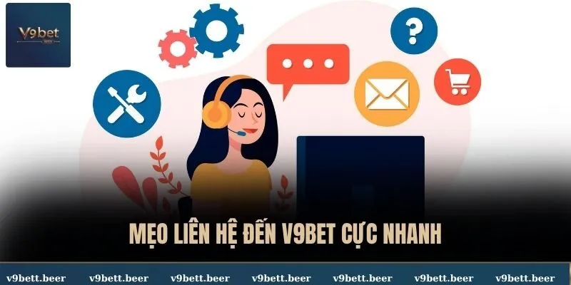 Liên hệ V9bet 3 Gợi ý bạn cách liên hệ V9BET trong thời gian ngắn