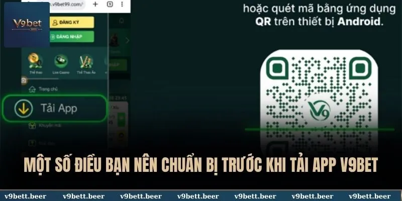 Một số điều bạn nên chuẩn bị trước khi tải app V9BET