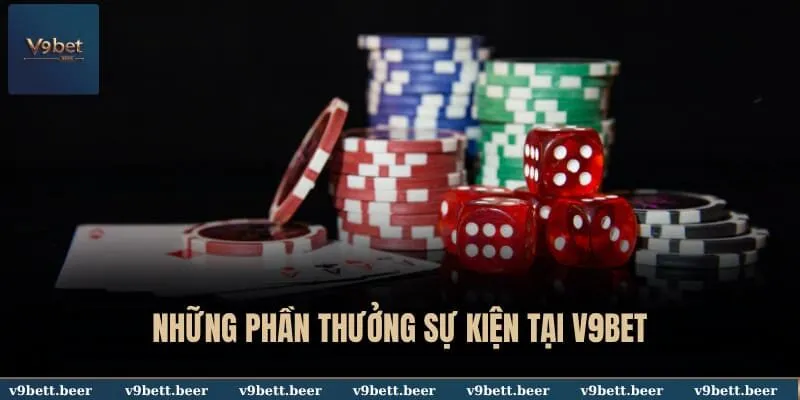 Khuyến mãi V9bet 2 Những phần thưởng sự kiện tại V9BET